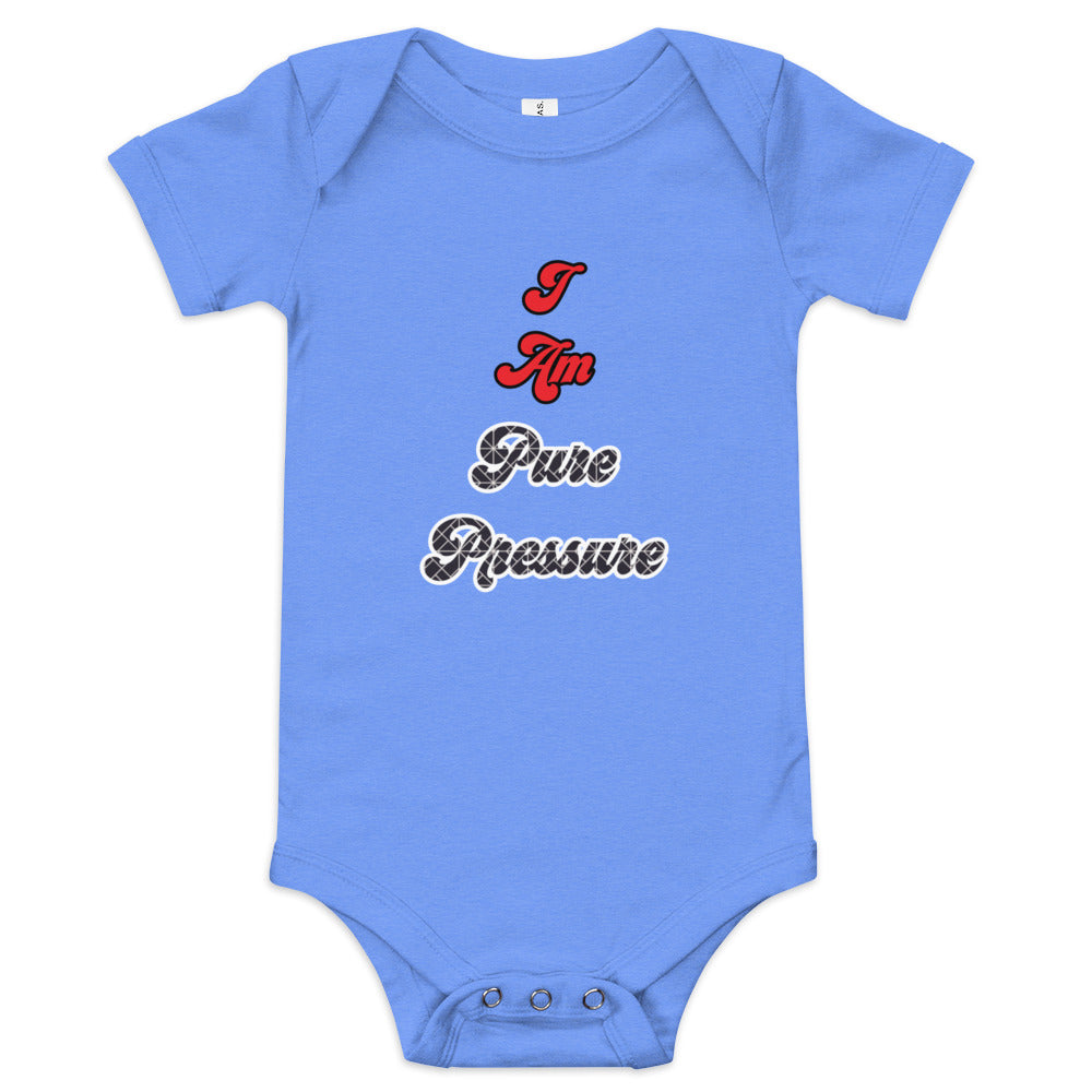 "I Am Pure Pressure" Baby short sleeve one piece