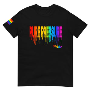 Pure Pressure Dripping Pride Unisex T-Shirt